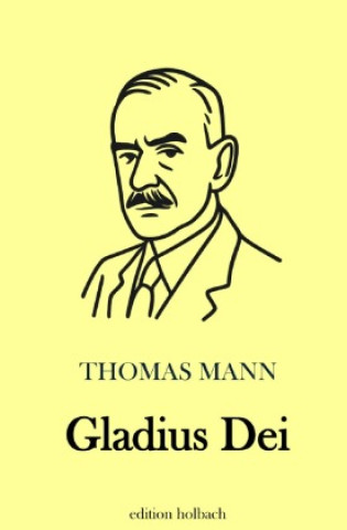 Kniha Gladius Dei Thomas Mann