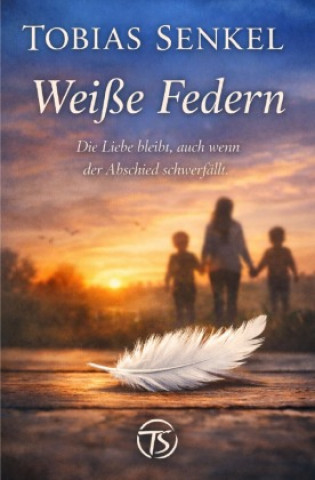 Kniha Weiße Federn Tobias Senkel