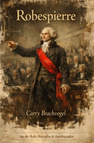 Kniha Robespierre Carry Brachvogel