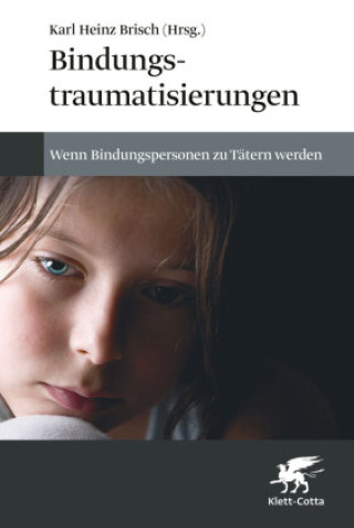 Knjiga Bindungstraumatisierungen Karl Heinz Brisch