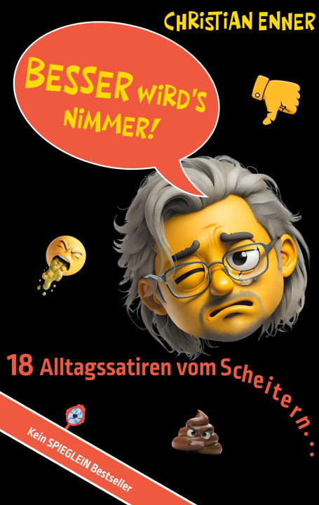 Kniha Besser wird's nimmer! Christian Enner