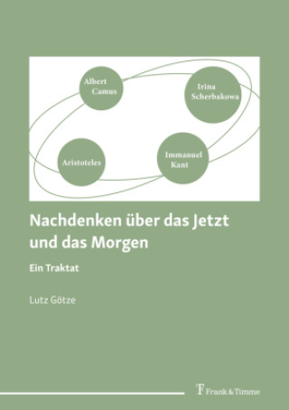 Kniha Nachdenken über das Jetzt und das Morgen Lutz Götze