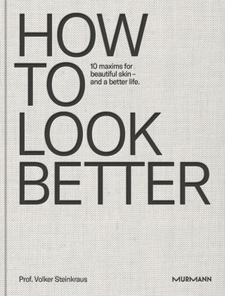 Buch HOW TO LOOK BETTER. Volker Steinkraus