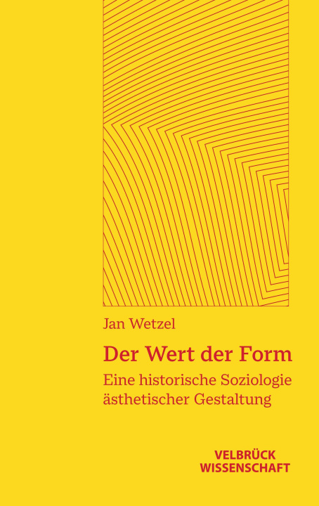 Knjiga Der Wert der Form Jan Wetzel