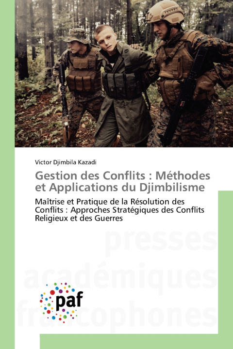 Knjiga Gestion des Conflits : Méthodes et Applications du Djimbilisme Victor Djimbila Kazadi