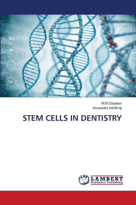 Knjiga STEM CELLS IN DENTISTRY M M Dayakar