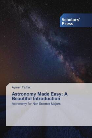 Kniha Astronomy Made Easy; A Beautiful Introduction Ayman Farhat