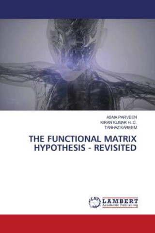 Kniha THE FUNCTIONAL MATRIX HYPOTHESIS - REVISITED ASMA PARVEEN