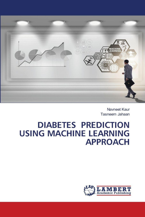 Kniha DIABETES PREDICTION USING MACHINE LEARNING APPROACH Navneet Kaur