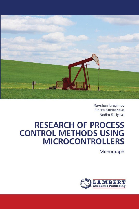 Kniha RESEARCH OF PROCESS CONTROL METHODS USING MICROCONTROLLERS Ravshan Ibragimov