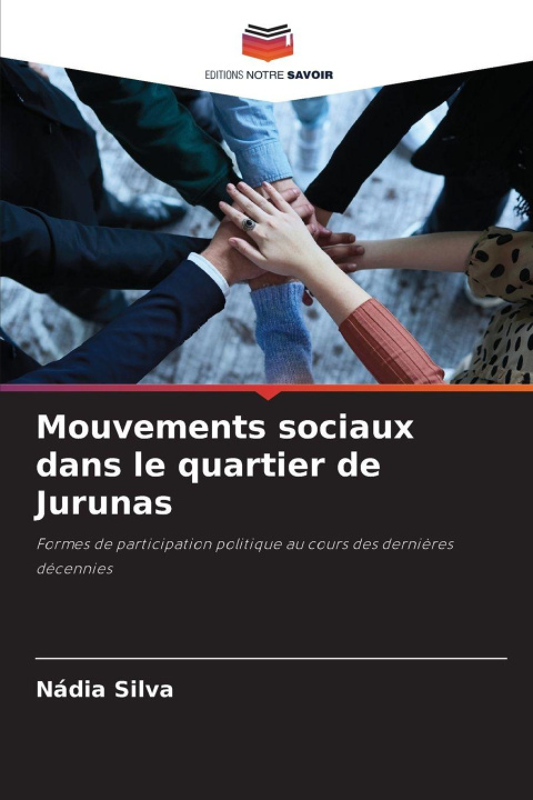 Kniha Mouvements sociaux dans le quartier de Jurunas Nádia Silva