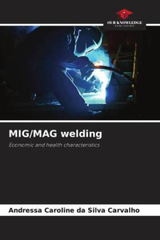 Knjiga MIG/MAG welding Andressa Caroline da Silva Carvalho