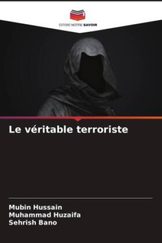 Livro Le véritable terroriste Mubin Hussain