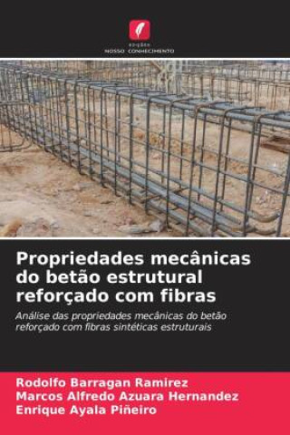 Kniha Propriedades mecânicas do betão estrutural reforçado com fibras Rodolfo Barragan Ramirez