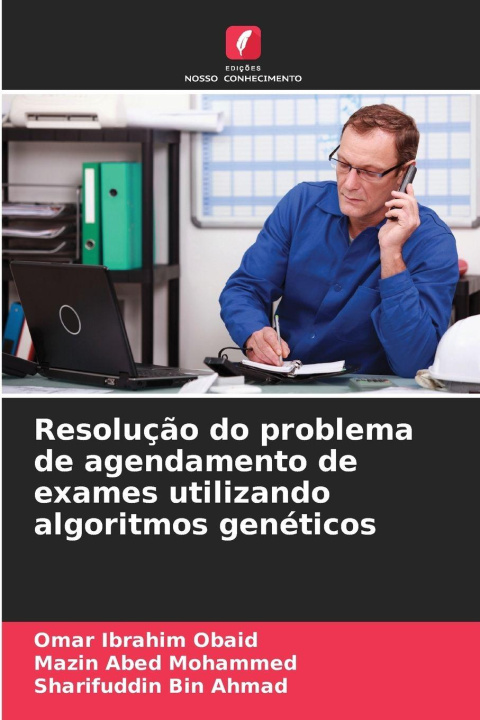 Книга Resolução do problema de agendamento de exames utilizando algoritmos genéticos Omar Ibrahim Obaid