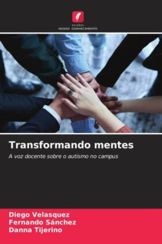 Knjiga Transformando mentes Diego Velasquez