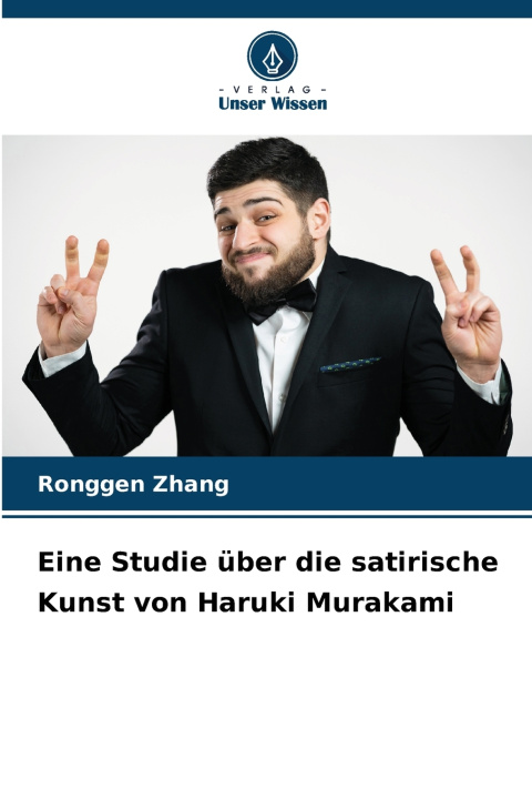 Kniha Eine Studie über die satirische Kunst von Haruki Murakami Ronggen Zhang