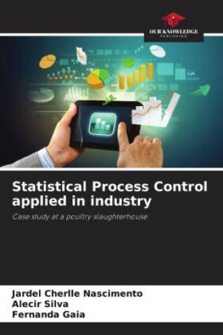 Kniha Statistical Process Control applied in industry Jardel Cherlle Nascimento