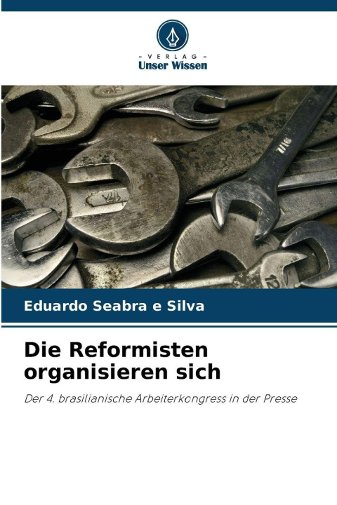 Kniha Die Reformisten organisieren sich Eduardo Seabra e Silva