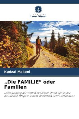 Knjiga "Die FAMILIE" oder Familien Kudzai Makoni