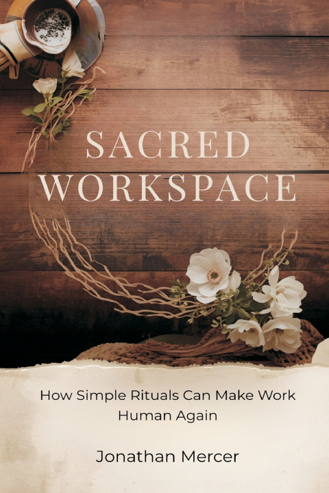 Kniha Sacred Workspace Jonathan Mercer
