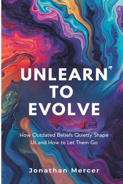 Book Unlearn to Evolve Jonathan Mercer