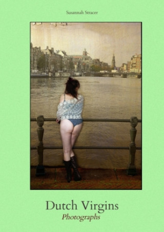 Knjiga Dutch Virgins Susannah Stracer
