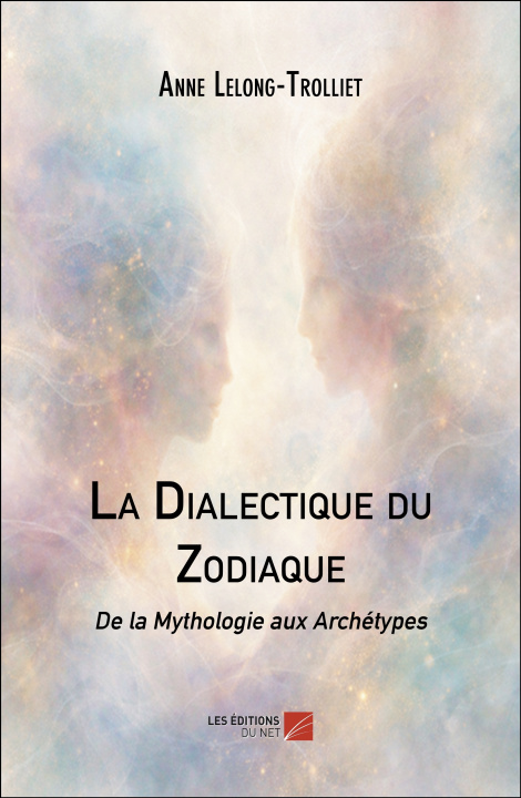 Книга La Dialectique du Zodiaque Anne Lelong-Trolliet
