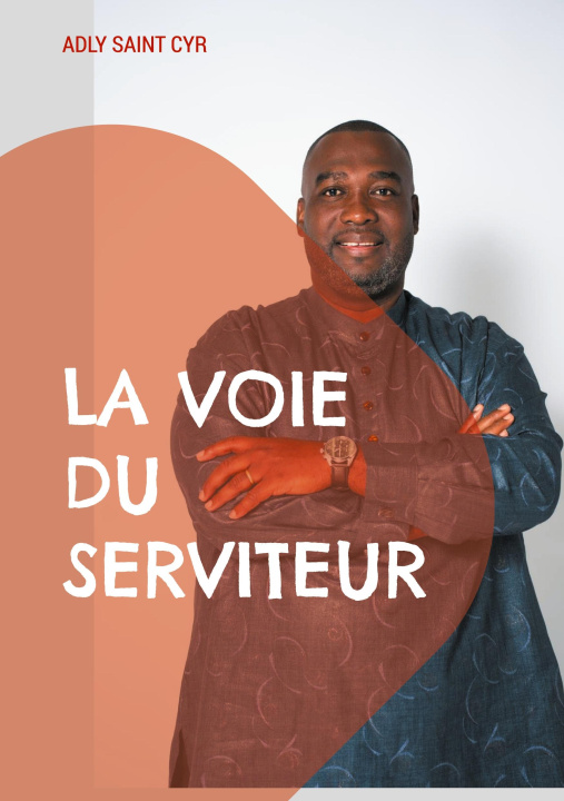 Kniha VOIE DU SERVITEUR SAINT CYR ADLY