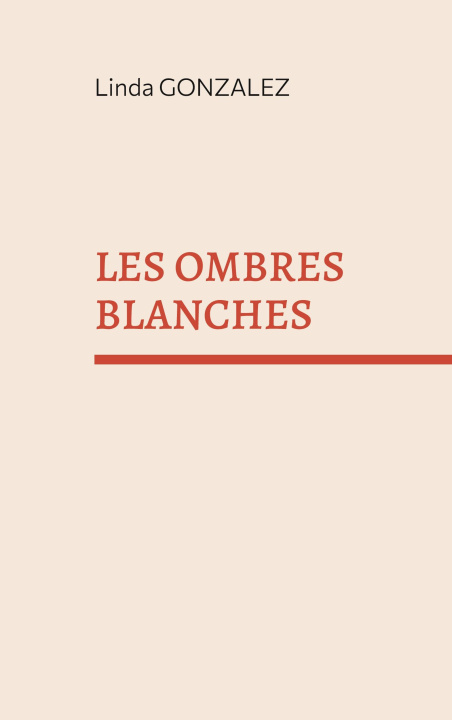 Kniha Les ombres blanches Gonzalez