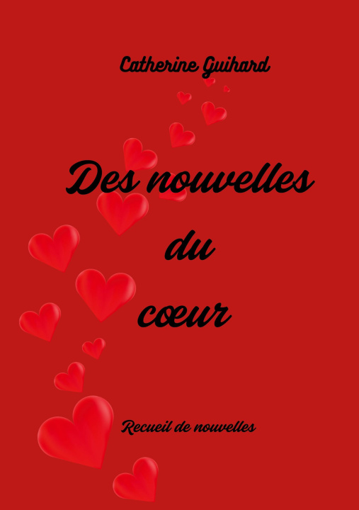 Könyv NOUVELLES DU COEUR GUIHARD CATHERINE