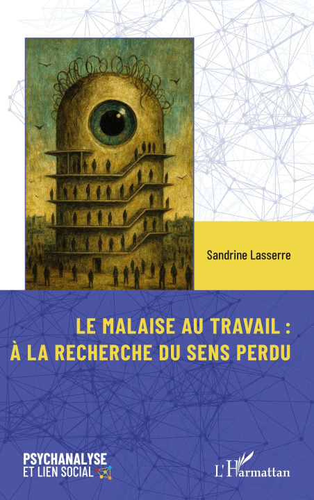 Kniha Le malaise au travail : À la recherche du sens perdu Lasserre