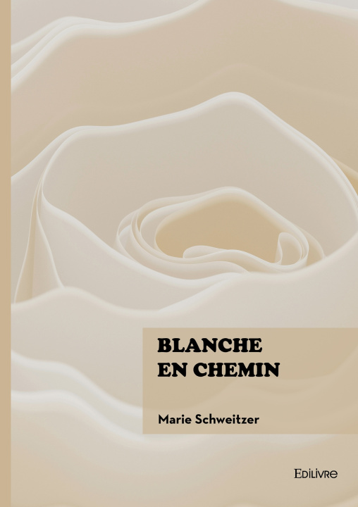 Kniha Blanche en chemin Marie Schweitzer