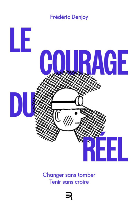 Book LE COURAGE DU REEL FREDERIC DENJOY