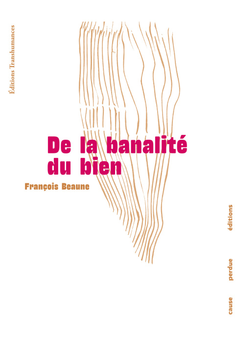 Kniha De la banalité du bien BEAUNE