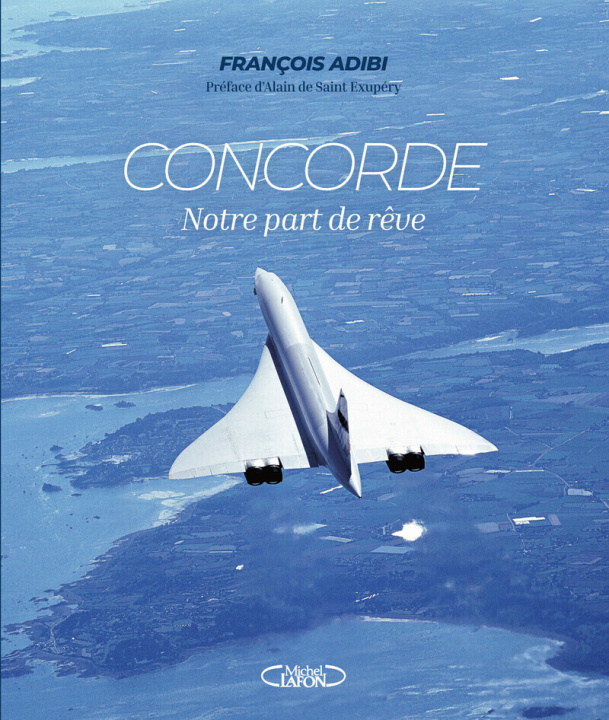 Knjiga Concorde, notre part de rêve François Adibi