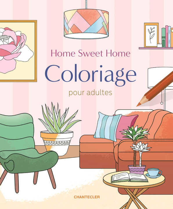 Kniha Home sweet home - Coloriage pour adultes 