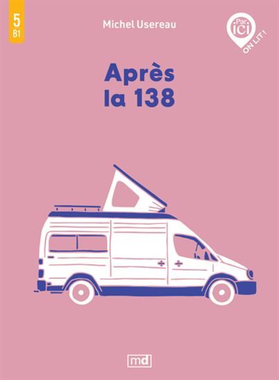 Kniha APRES LA 138, NIVEAU 5/B1 USEREAU MICHEL
