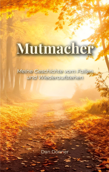 Könyv Mutmacher Dan Donner
