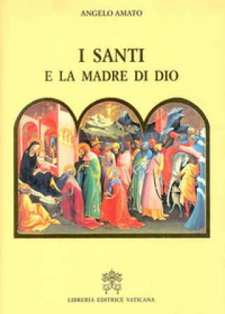 Libro santi e la Madre di Dio Angelo Amato