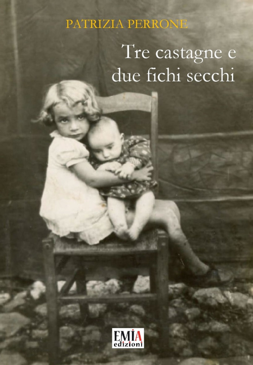 Könyv Tre castagne e due fichi secchi Patrizia Perrone