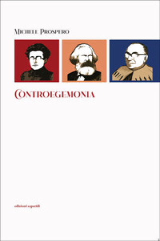 Kniha Controegemonia Michele Prospero