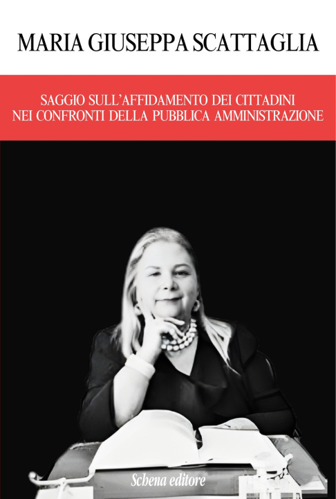 Kniha Saggio sull’affidamento dei cittadini nei confronti della pubblica amministrazione Maria Giuseppa Scattaglia