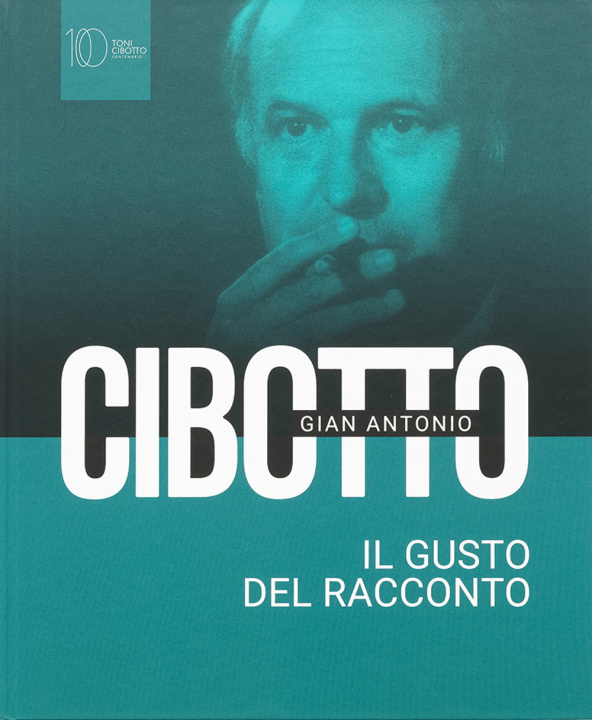 Livro Gian Antonio Cibotto. Il gusto del racconto 