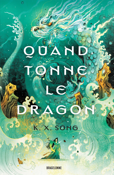 Kniha Quand tonne le dragon K.X. Song