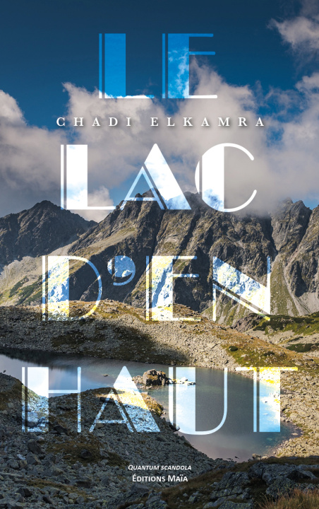 Kniha Le lac d’en haut Chadi Elkamra