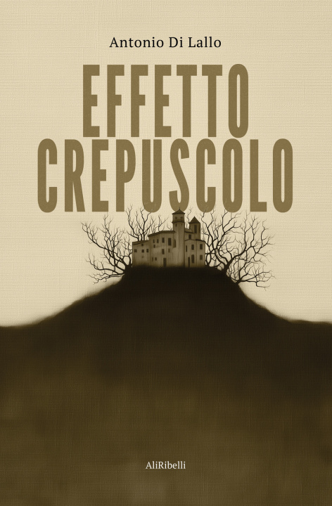 Kniha Effetto crepuscolo Antonio Di Lallo