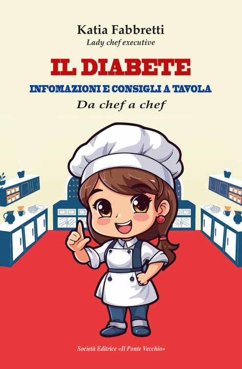 Libro diabete. Informazioni e consigli a tavola Katia Fabbretti