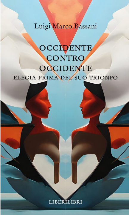 Kniha Occidente contro Occidente. Elegia prima del suo trionfo Luigi Marco Bassani