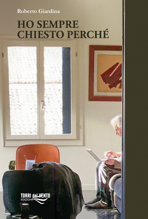 Kniha Ho sempre chiesto perchè Roberto Giardina